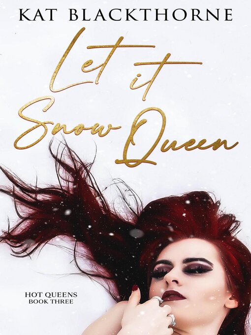 Title details for Let It Snow Queen by Kat Blackthorne - Available